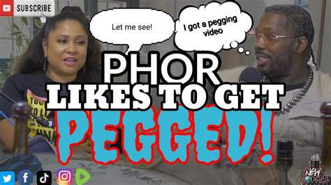 phor gets pegged|Phor Opens Up About